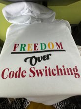 Load image into Gallery viewer, Freedom Over Code Switching T-Shirt
